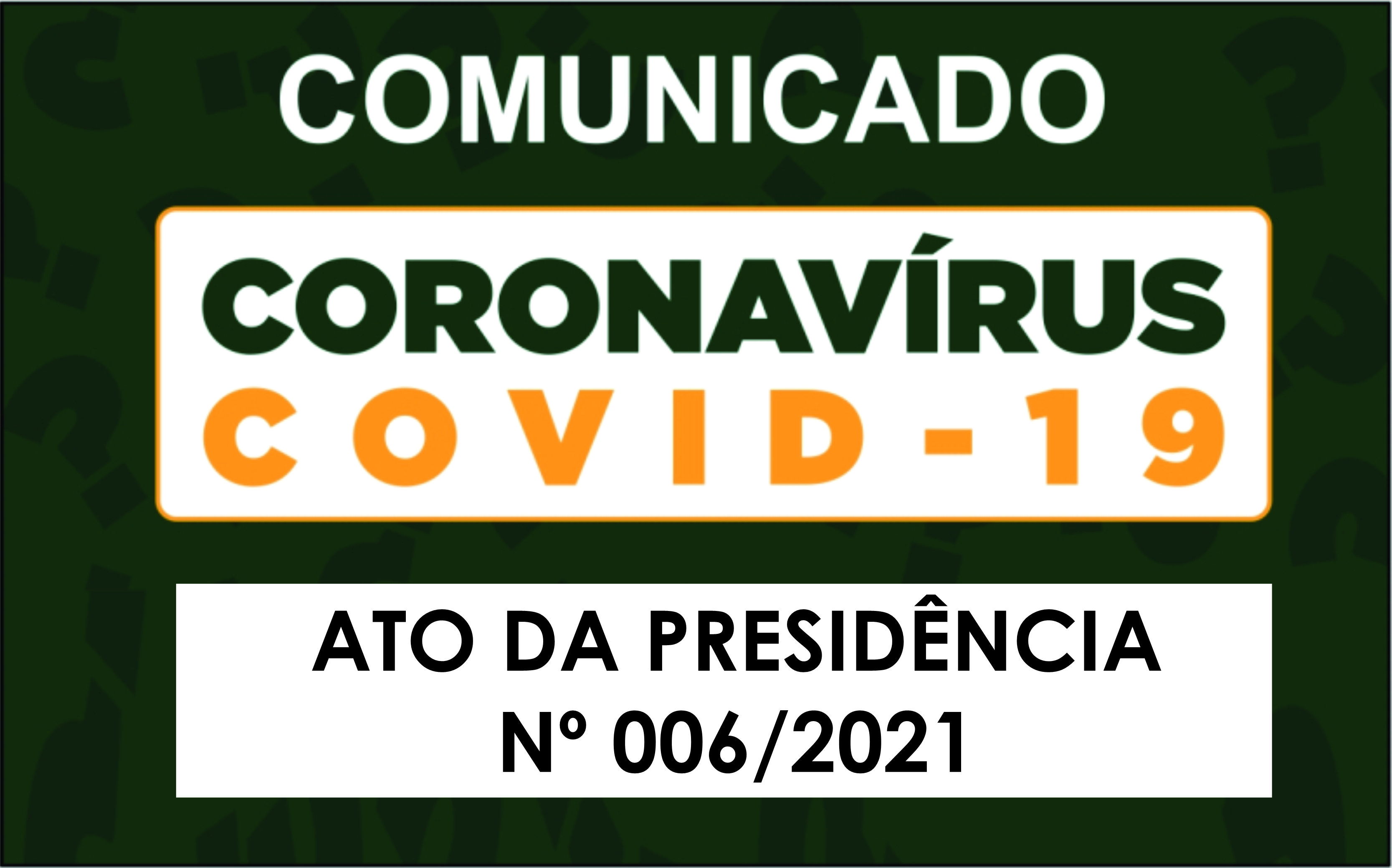 Ato da Presidência nº 006/2021