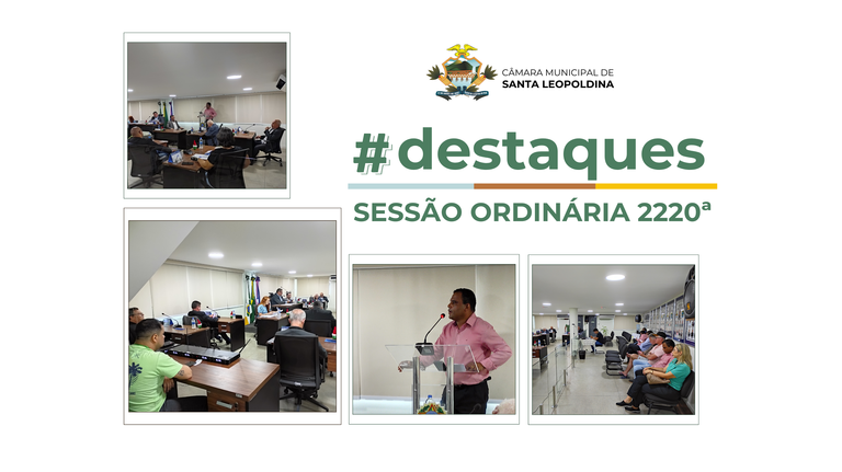 Destaques da Sessão Ordinária 2220ª