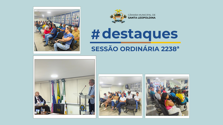 Destaques da Sessão Ordinária 2238ª