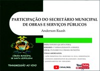 Participação do Secretário Municipal de Obras e Serviços Públicos!
