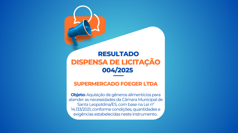 RESULTADO DE DISPENSA 004/2025 SUPERMERCADO FOEGER LTDA