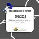 RESULTADO DE DISPENSA 008/2024