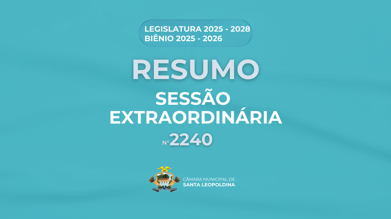 Resumo Sessão Extraordinária 2240ª