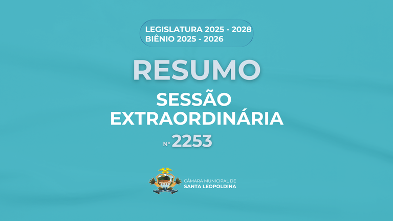Resumo Sessão Extraordinária 2253ª