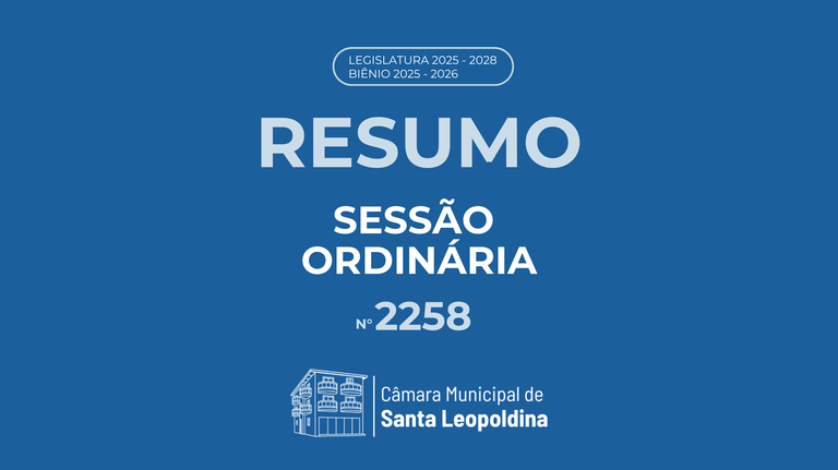 Resumo Sessão Ordinária 2258º