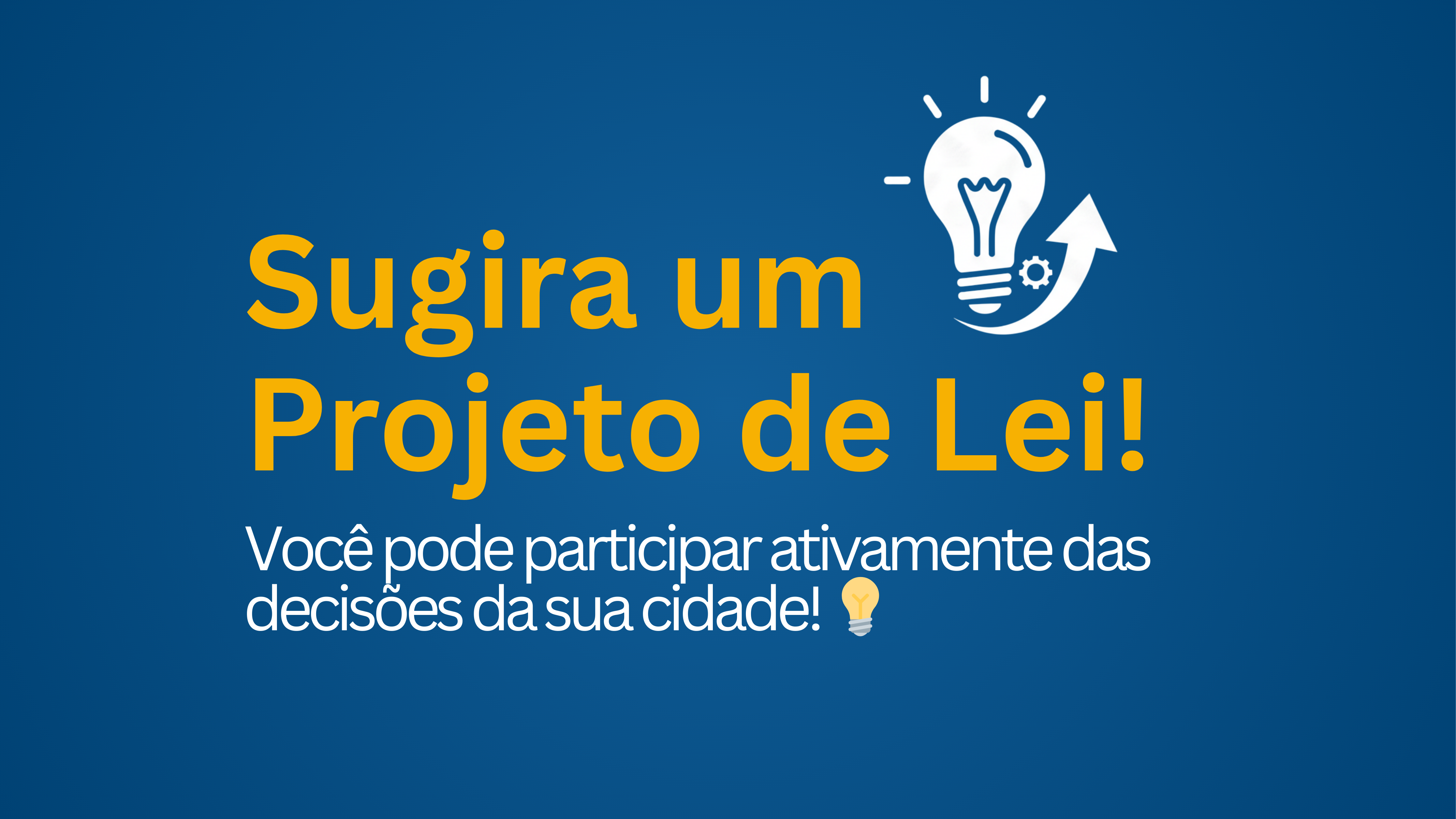 Sugira um Projeto de Lei